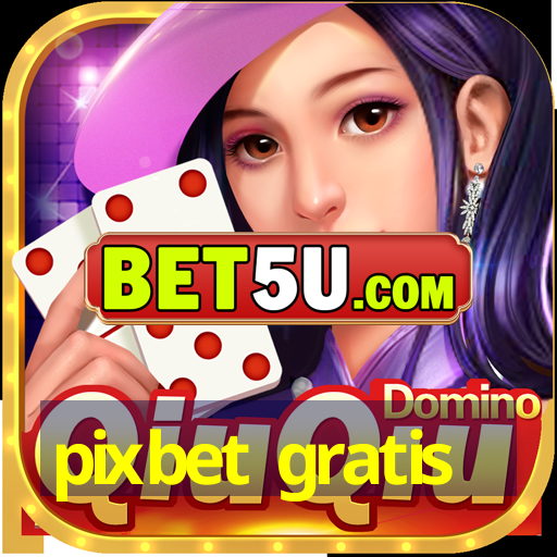 pixbet gratis